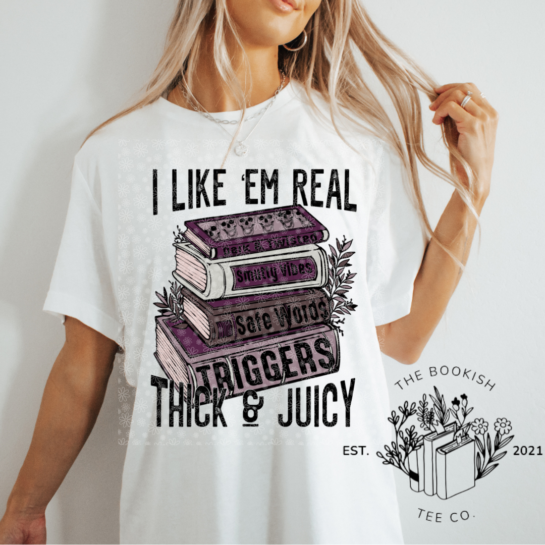 I Like Them Real Thick & Juicy - Adult Tee