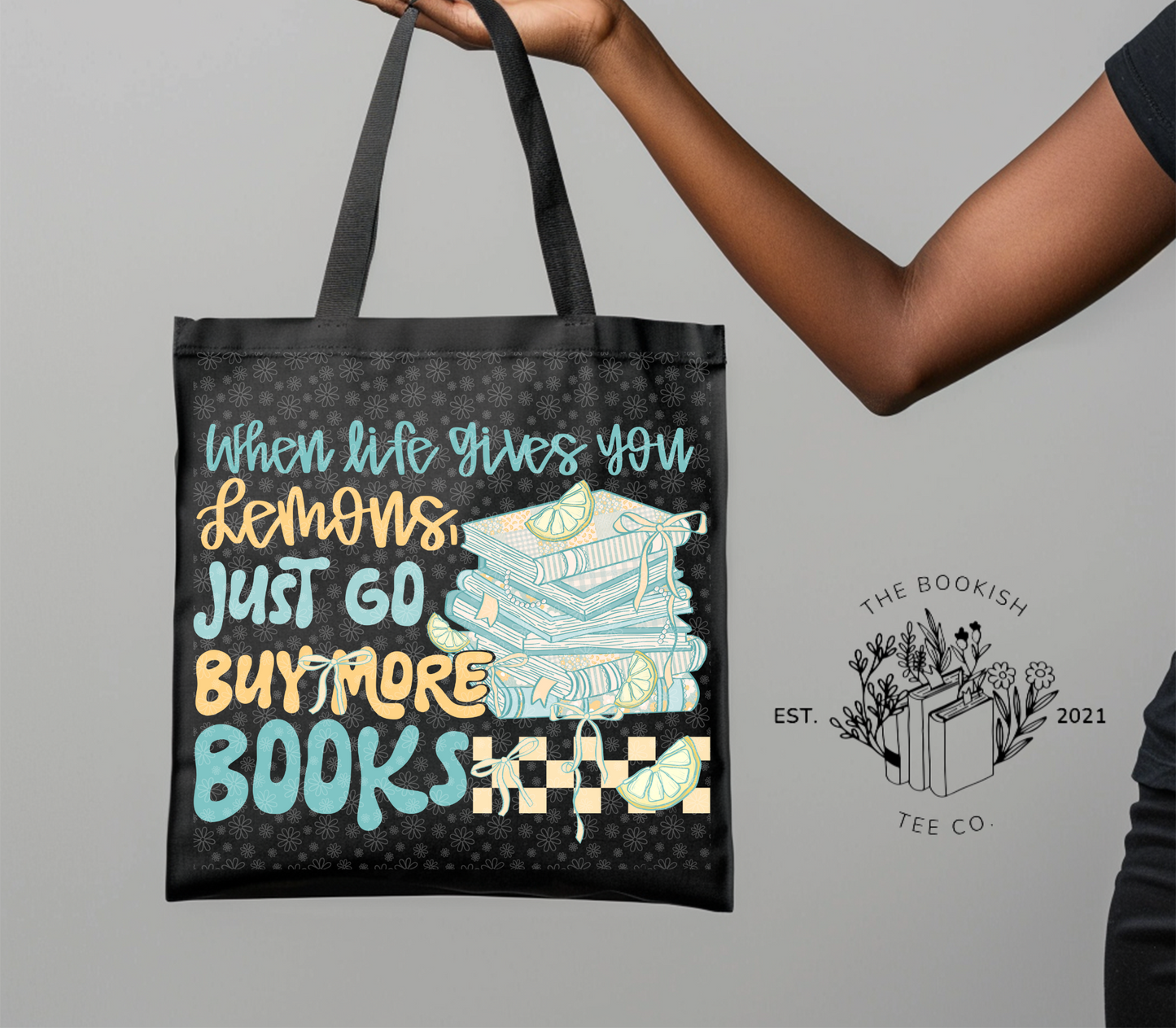 When Life Gives you Lemons - Canvas Tote Bag