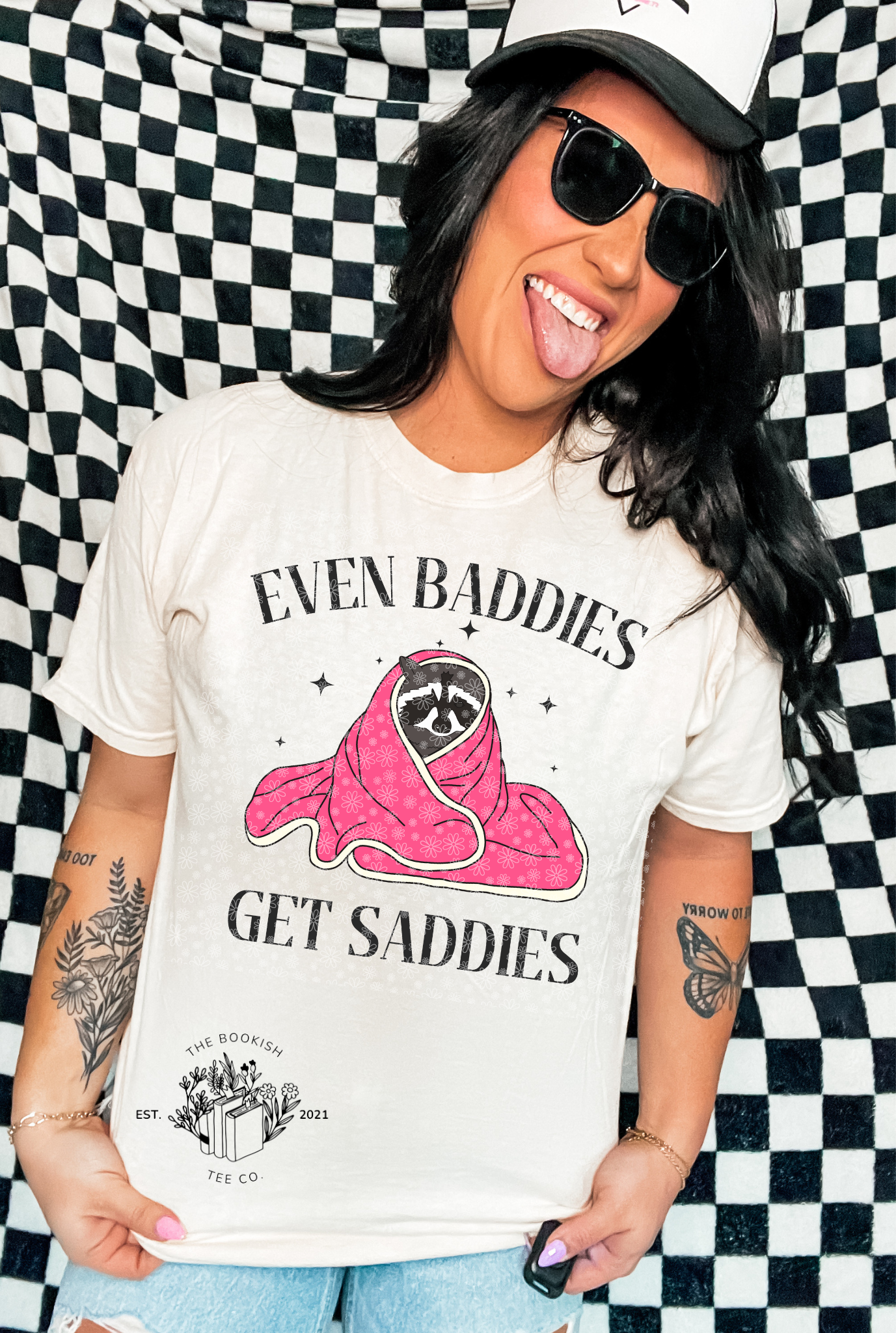Even Baddies Get Saddies- Adult Tee
