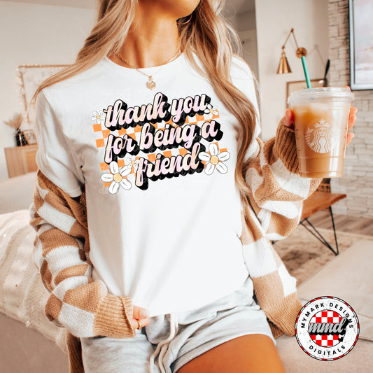 thank you for being a friend - Adult Tee