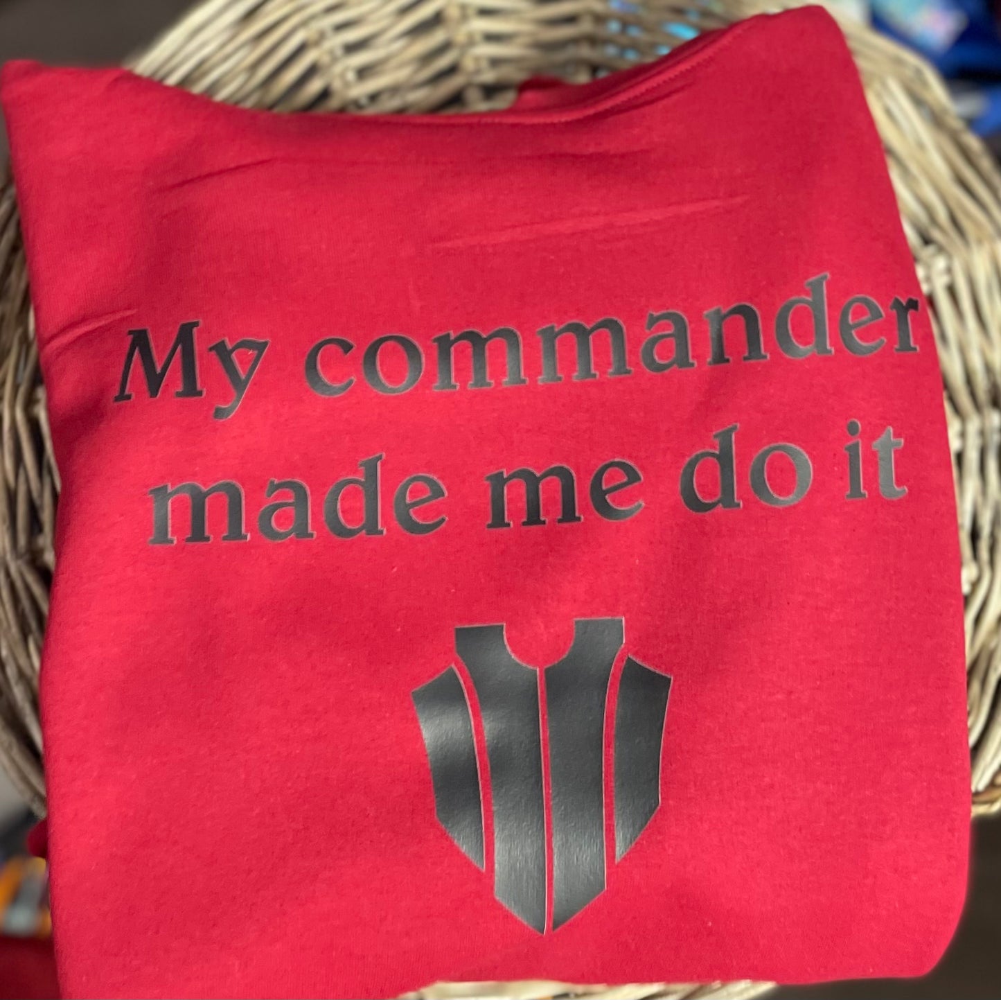 My Commander Made Me Do It - Adult Tee