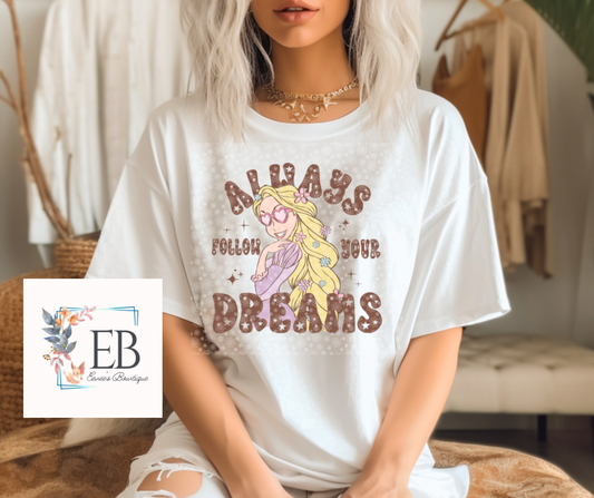 Always Follow Your Dreams - Adult Tee