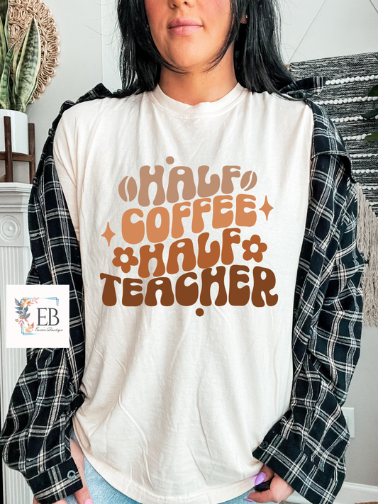 Half Coffee Half Teacher - Adult Tee