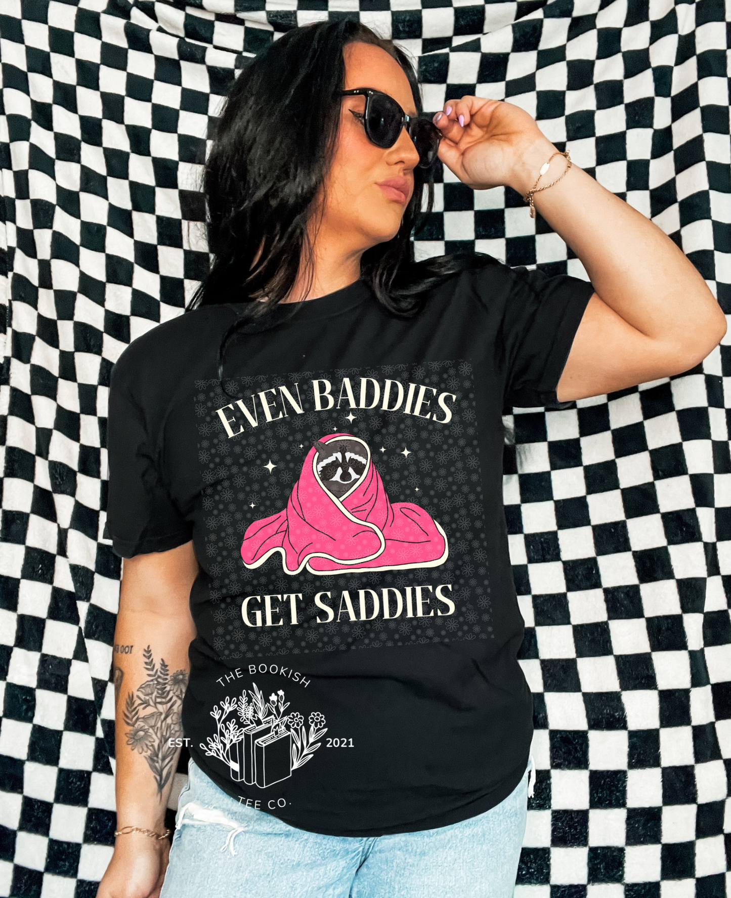 Even Baddies Get Saddies- Adult Tee