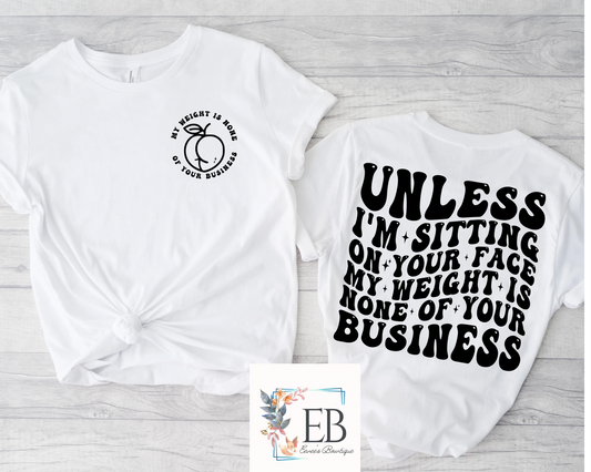 My Weight is None of Your Business - Adult Tee