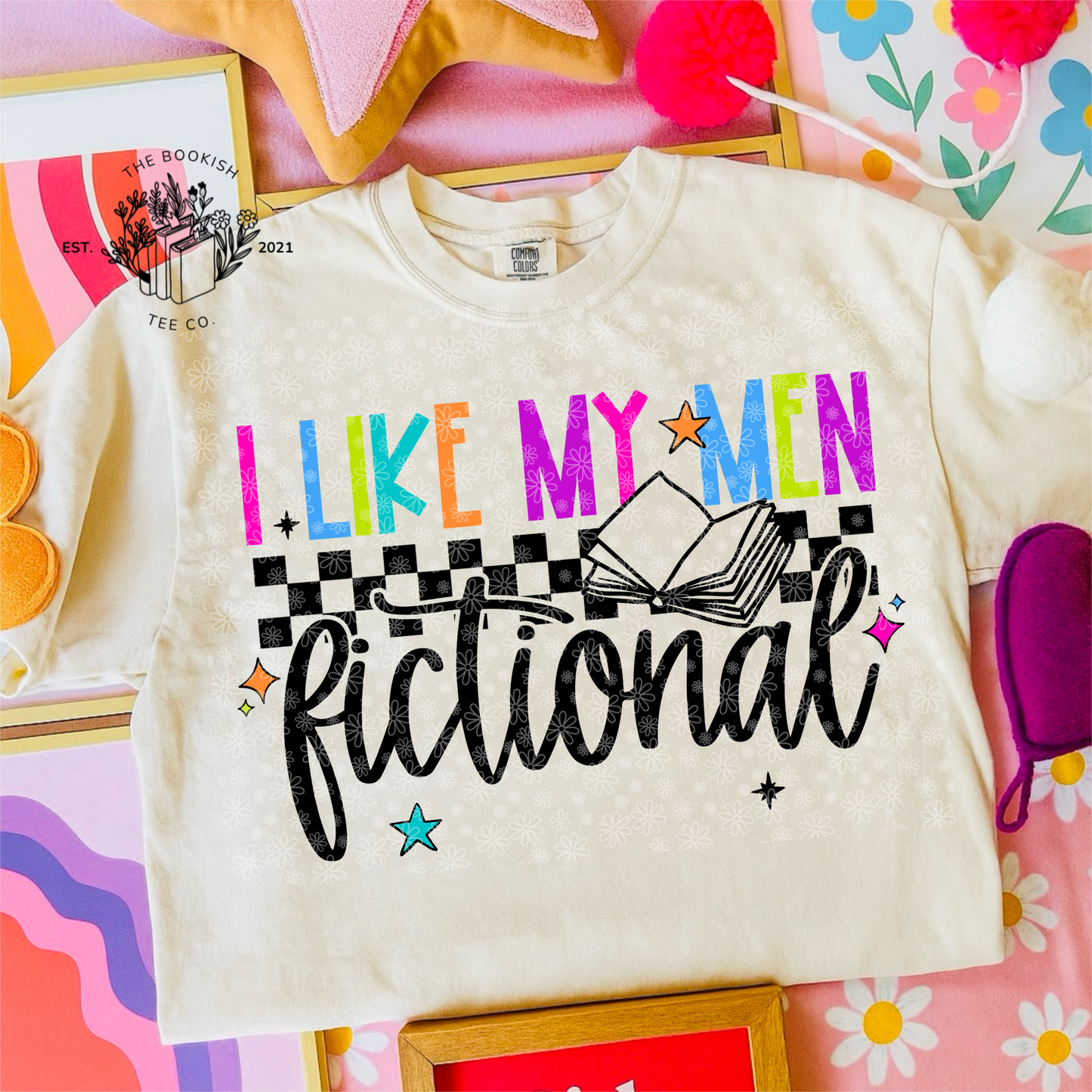 I Like My Men Fictional - Adult Tee