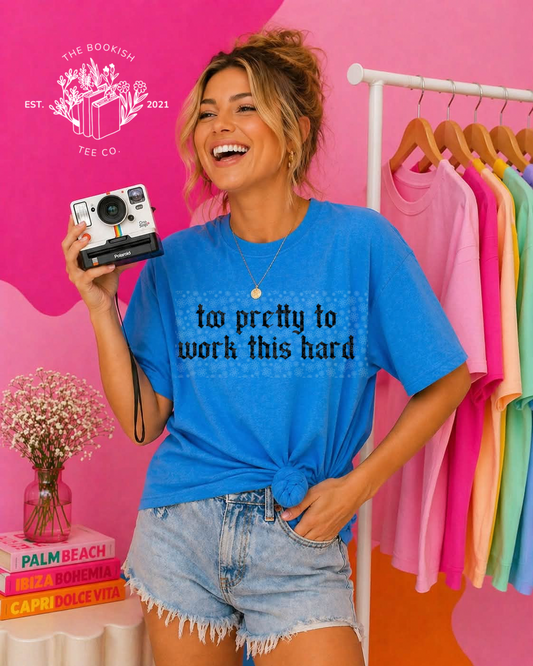 Too Pretty - Adult Tee