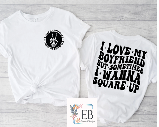 I Love My Boyfriend - Adult Tee