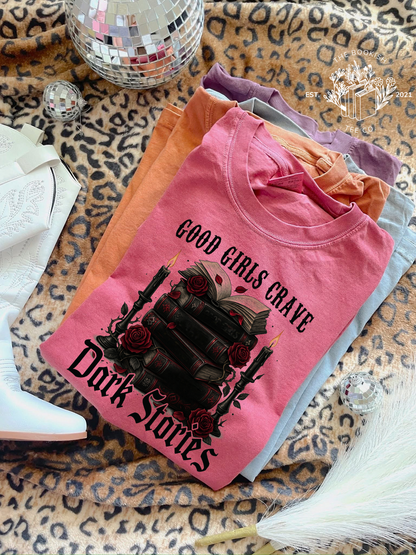 Good Girls Crave Dark Stories - Adult Tee