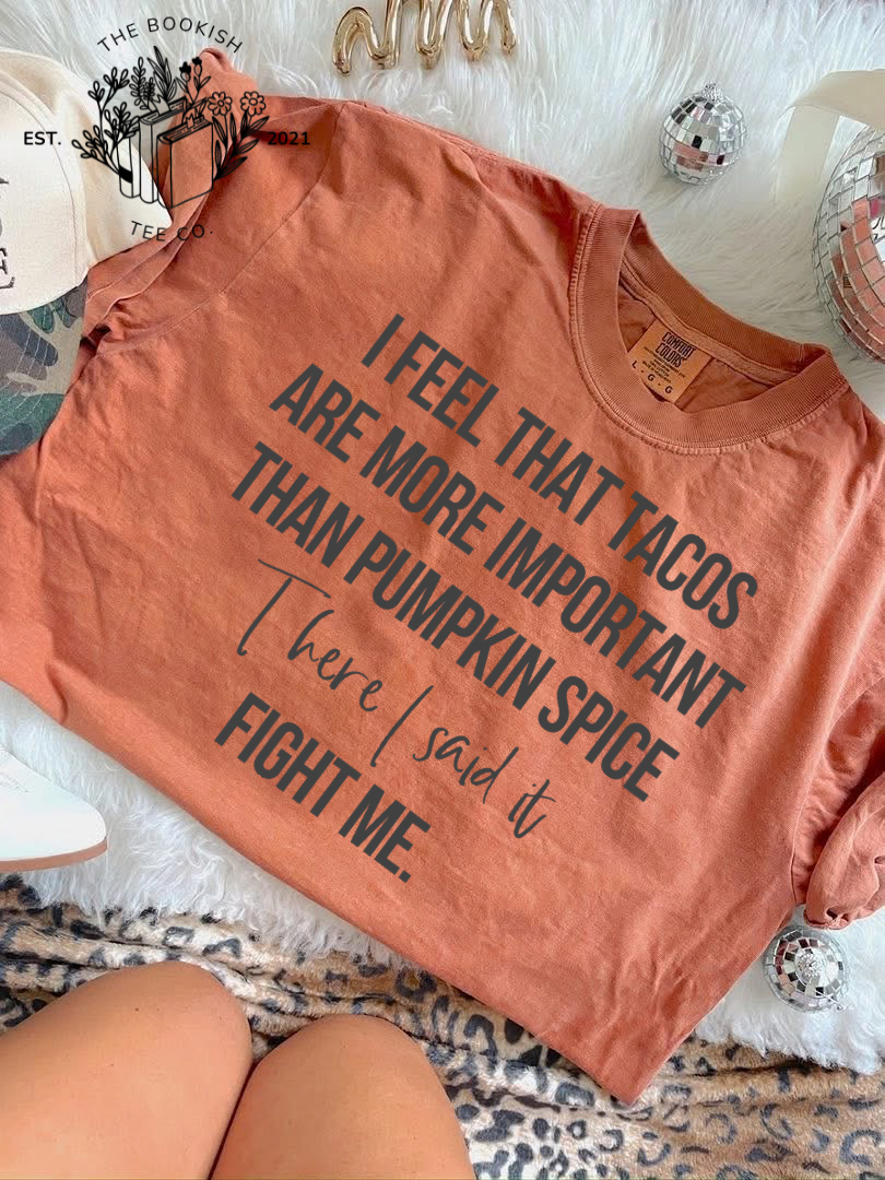 Tacos are More Important - Adult Tee