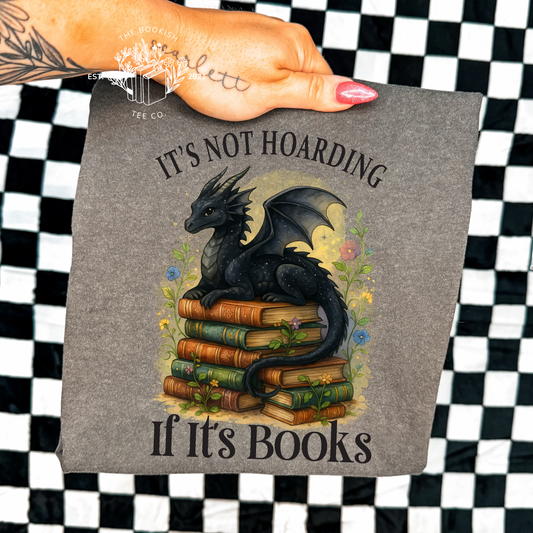 It’s Not Hoarding - Adult Tee