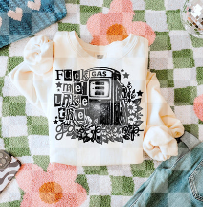 F Me Like the Gas Pump - Adult Tee