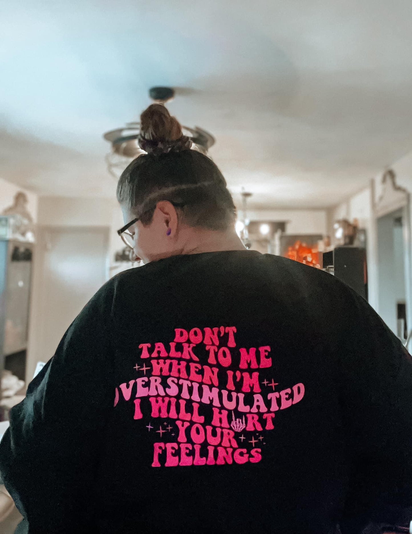 Dont Talk to Me When I’m Overstimulated- Adult Tee