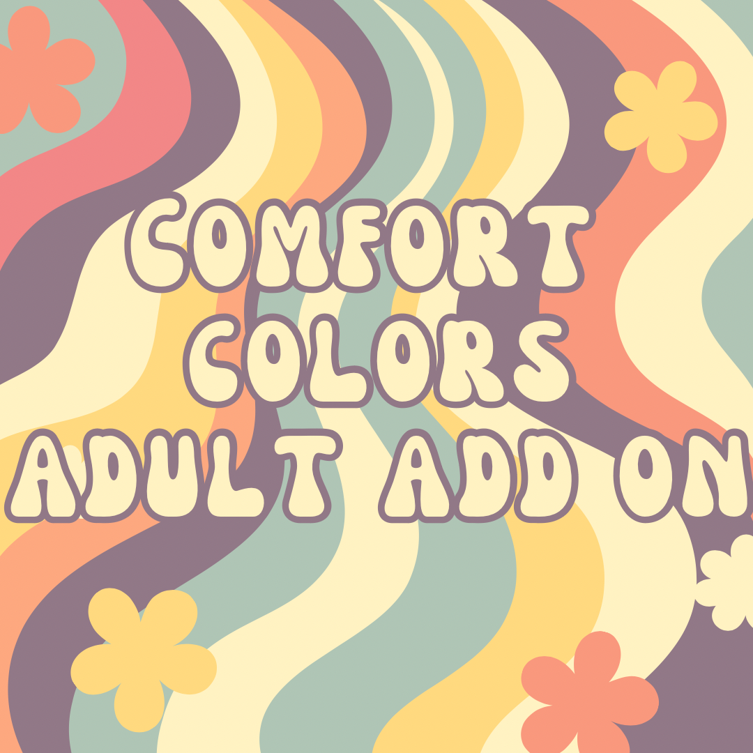 Comfort Colors Adult Tee Add On